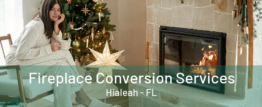 Fireplace Conversion Services Hialeah - FL