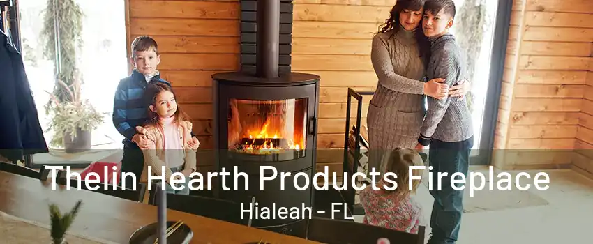 Thelin Hearth Products Fireplace Hialeah - FL