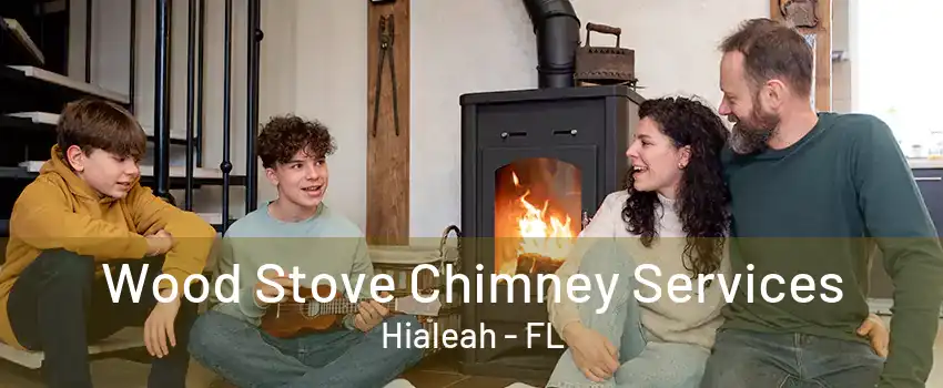 Wood Stove Chimney Services Hialeah - FL